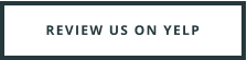 REVIEW US ON YELP